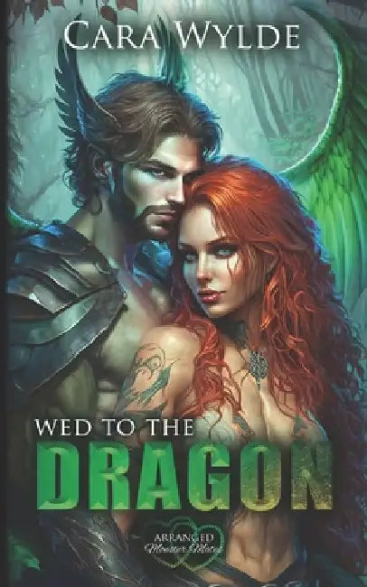 Wed to the Dragon by Cara Wylde