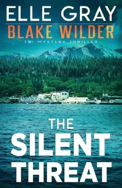 The Silent Threat by Elle Gray