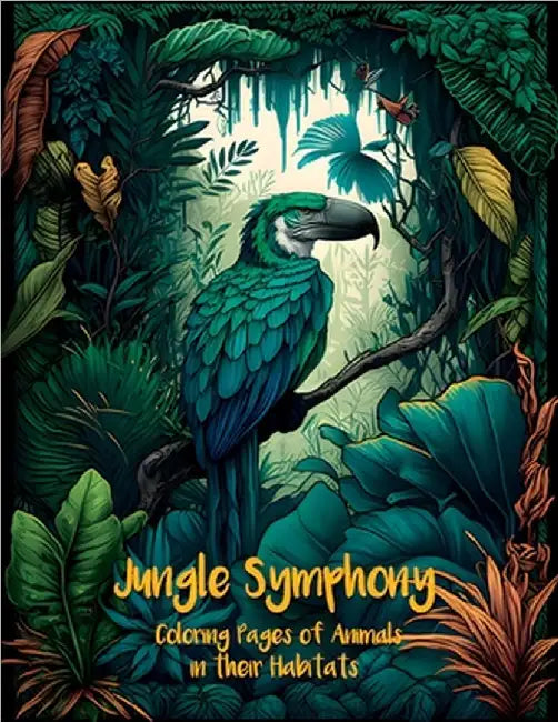 Jungle Symphony: Coloring Pages of Animals in their Habitats by Saga Hansen