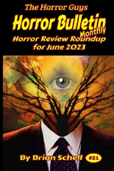 Horror Bulletin Monthly June 2023 by Brian Schell