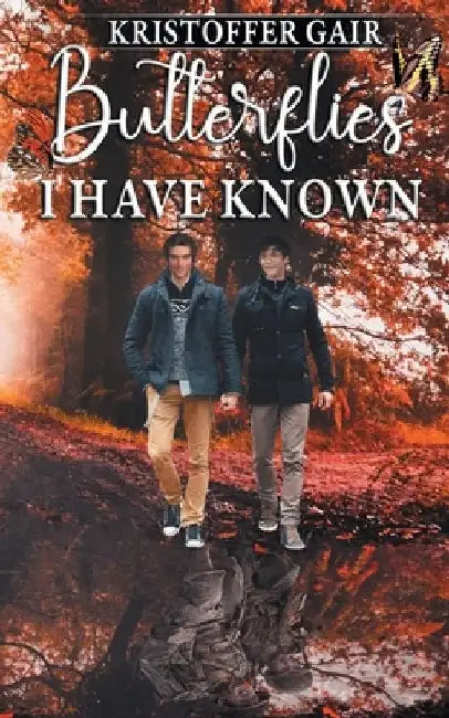 Butterflies I Have Known by Kristoffer Gair