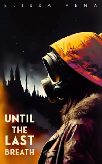 Until the Last Breath by Elissa Pena