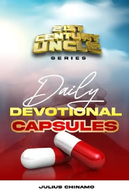 Devotional Capsules by Julius Chinamo