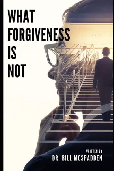 What Forgiveness Is Not