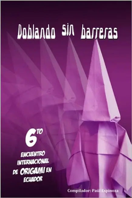 VI Encuentro Internacional de Origami en Ecuador by Espinoza Salazar, Paúl