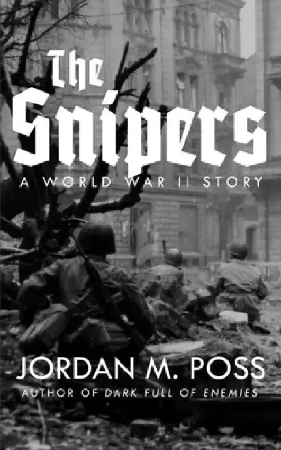 The Snipers by Jordan M. Poss