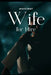 Wife for Hire by Amah's Heart