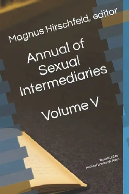 Annual of Sexual Intermediaries: Volume V by Michael Lombardi-Nash