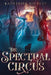 The Spectral Circus by Katherine Gilbert