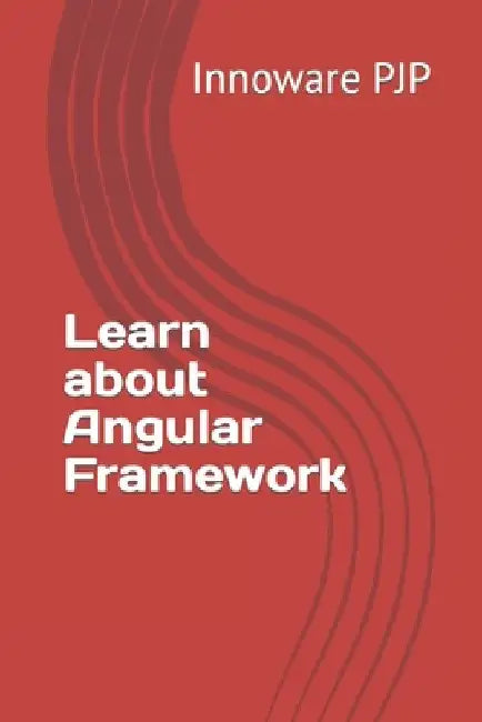 Learn about Angular Framework by Innoware Pjp
