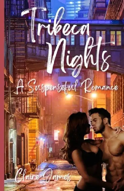 Tribeca Nights: A Suspenseful Romance by Claire James