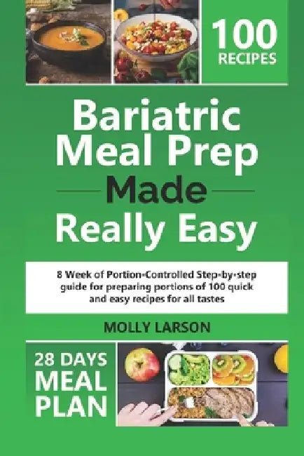 Bariatric Meal Prep Made Really Easy by Molly Larson
