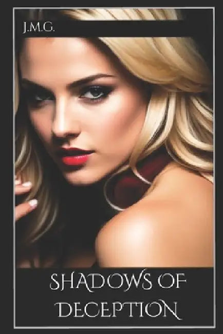 Shadows of Deception by J. M. G
