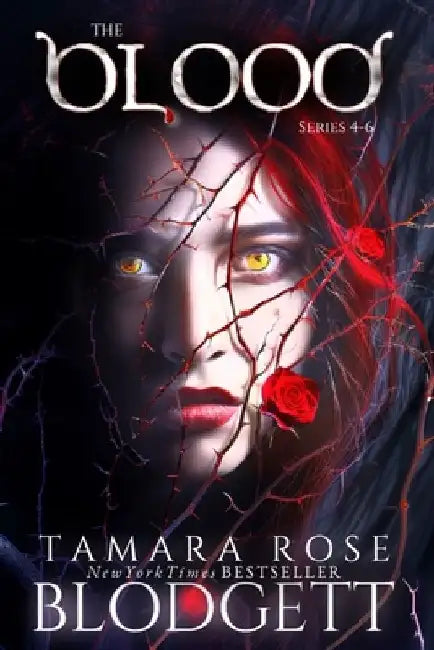 The Blood Series, 4-6 by Tamara Rose Blodgett