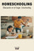 Homeschooling: Educación en el hogar. Unschooling by Edición Emd