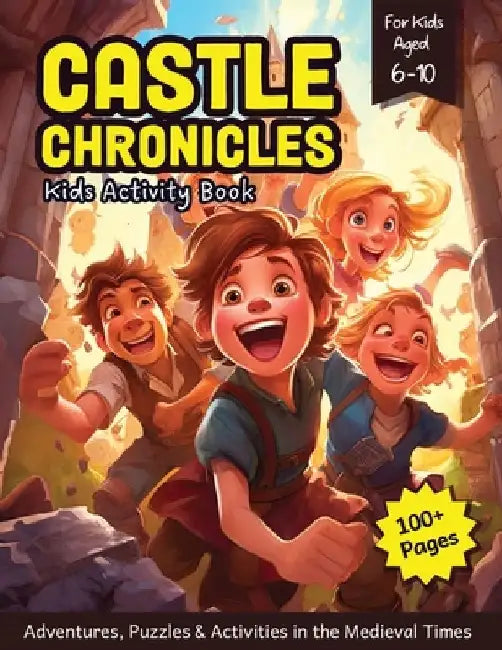 Castle Chronicles - Kids Activity Book: Adventures, Puzzles & Activities in the Medieval Times by Thomas Probst