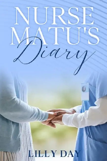 Nurse Matu's Diary by Lilly Day