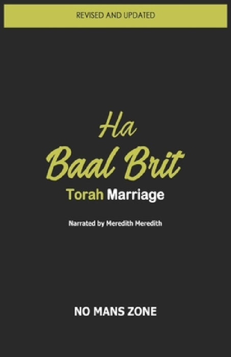 Ha Baal Brit: Torah Marriage by Nomans Zone Nmz