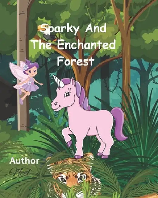 Sparky And The Enchanted Forest by Neel Lak