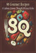96 Gourmet Recipes: A Culinary Journey Through Delicious Dishes by Orion Percival Fox