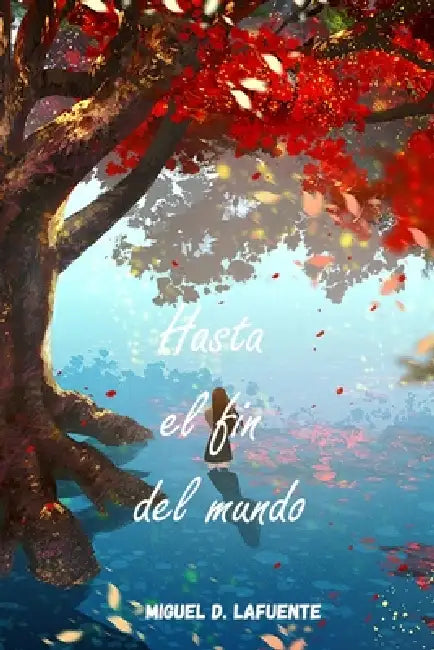 Hasta el fin del mundo by Miguel Díaz Lafuente