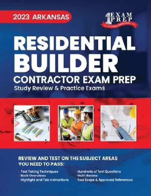 2023 Arkansas Residential Builder Contractor Exam Prep: 2023 Study Review & Practice Exams by Upstryve Inc