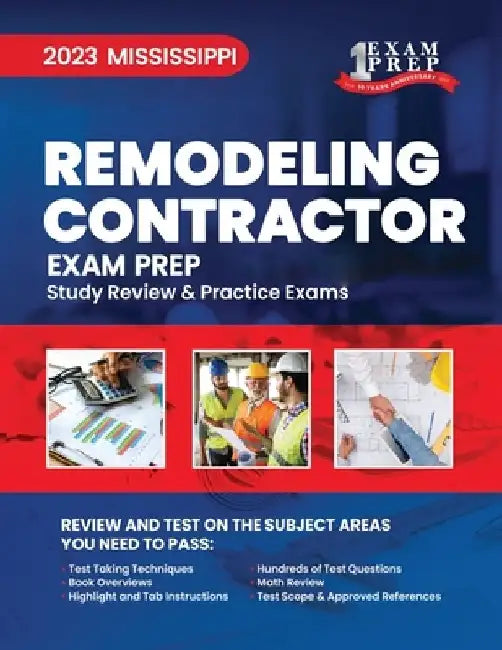 2023 Mississippi Remodeling Contractor Exam Prep: 2023 Study Review & Practice Exams by Upstryve Inc
