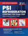 2023 South Carolina PSI Refrigeration Contractor Exam Prep: 2023 Study Review & Practice Exams by Upstryve Inc