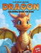 Dragon Coloring Book For Kids Ages 9-12: 50 Adorable Dragon Designs for Fun and Creativity by Gina Schill
