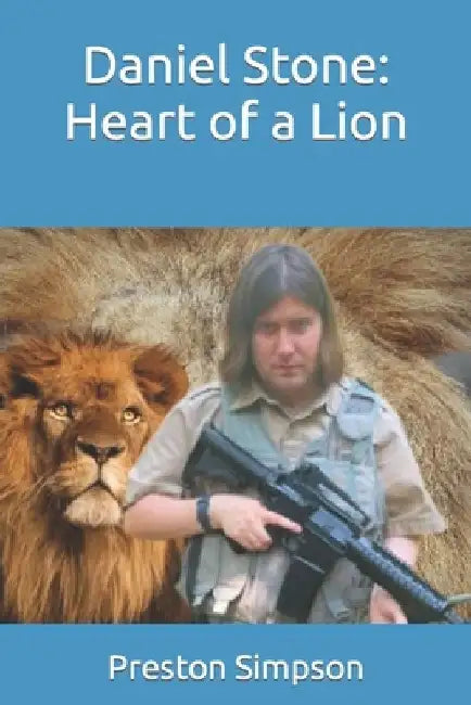 Daniel Stone: Heart of a Lion by Kala Fullner