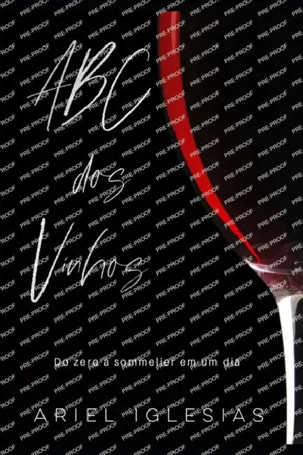 ABC dos vinhos: Do zero a sommelier em um dia by Carol Kay, Ariel Iglesias