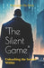 "The Silent Game": Unleashing the Secrets Within by Fernando Da Silva