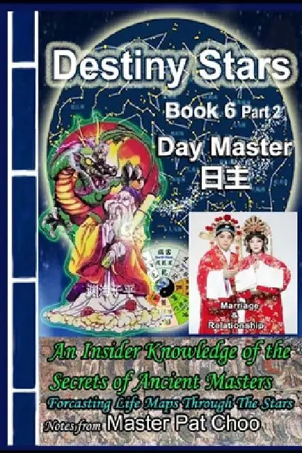 Destiny Stars Book 6 Part 2 Marriage & Relationship by Master Patrick Choo