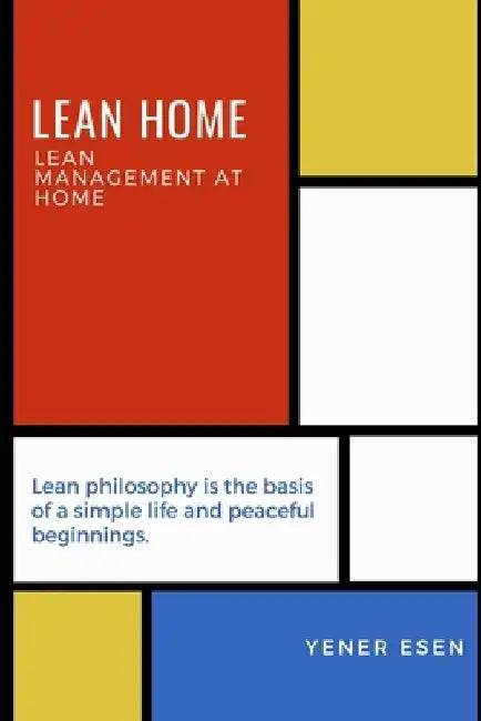 Lean Home: Lean Management at Home by Yener Esen