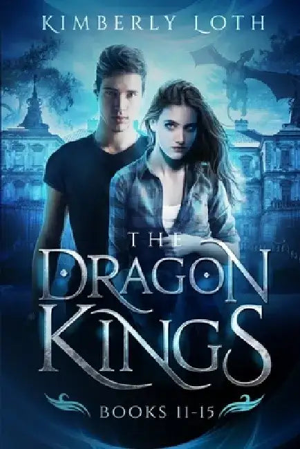 The Dragon Kings: Books 11-15 by Kimberly Loth
