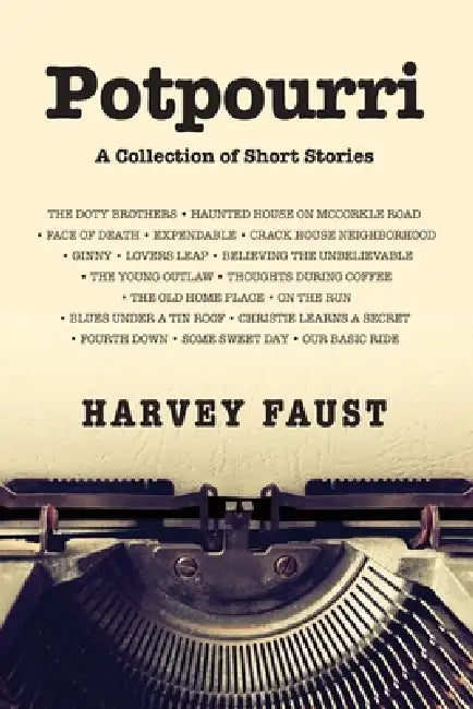 Potpourri: A Collection of Short Stories by Bettye Galloway, Harvey Faust