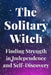 The Solitary Witch: Finding Strength in Independence and Self-Discovery by Nichole Callaghan