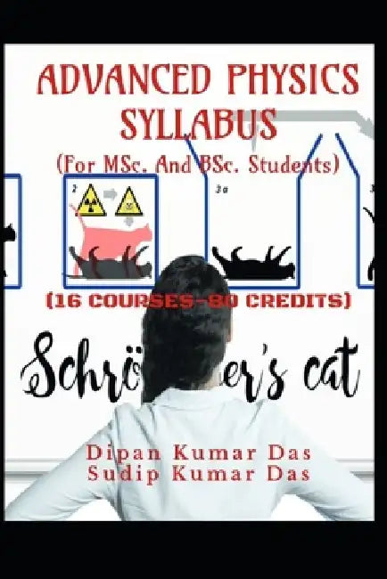 Advanced Physics Syllabus (16 Courses-80 Credit) by Sudip Kumar Das