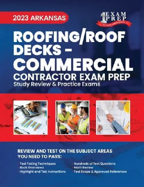 2023 Arkansas Roofing/Roof Decks - COMMERCIAL: 2023 Study Review & Practice Exams by Upstryve Inc