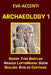 Archaeology 1: Sodom, Tyra, Babylon, Masada, LeptisMagna, Sidon, Baalbek, Byblos, Carthage by Ettore Accenti, Eva Accenti