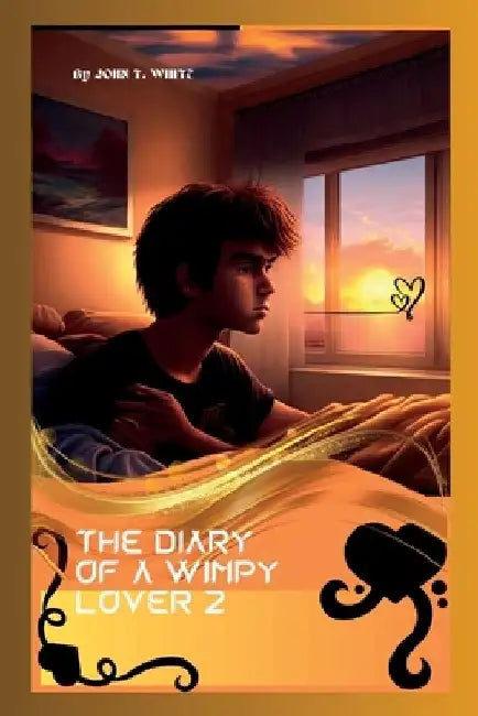 The Diary of a Wimpy Lover 2 by John T. White