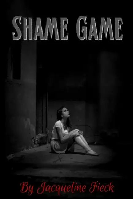 Shame Game by Jacqueline Fieck