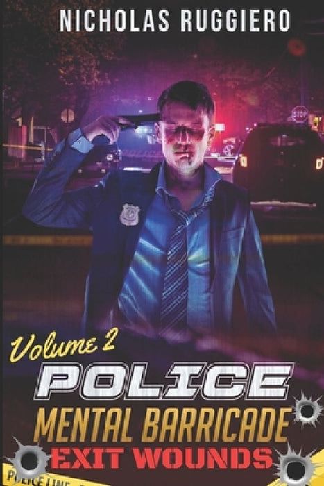 Police Mental Barricade Volume 2: Exit wounds by Marc Basye