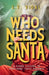 Who Needs Santa: And Other Lessons in Surviving Toxic Parents by S. Y. Vidal