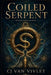 Coiled Serpent by Sr. Master The, Sam Shadow, Cj Van Vivlet