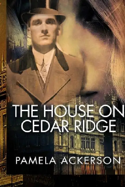 The House on Cedar Ridge by Pamela Ackerson