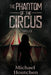 The Phantom of the Circus by Michael Houtchen