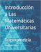 Introducción a Las Matemáticas Universitarias: Trigonometría by Frey, Nathan