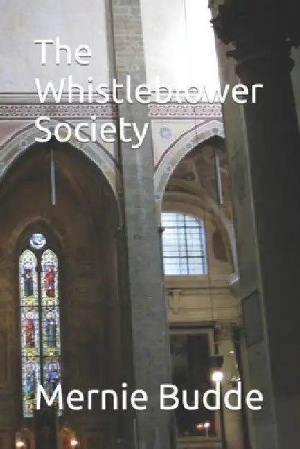 The Whistleblower Society by Mernie Budde