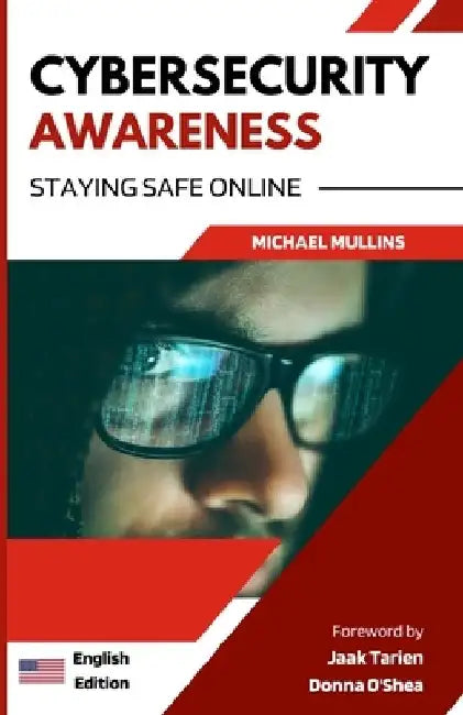 Cybersecurity Awareness: Staying Safe Online by Jaak Jaak Tarien